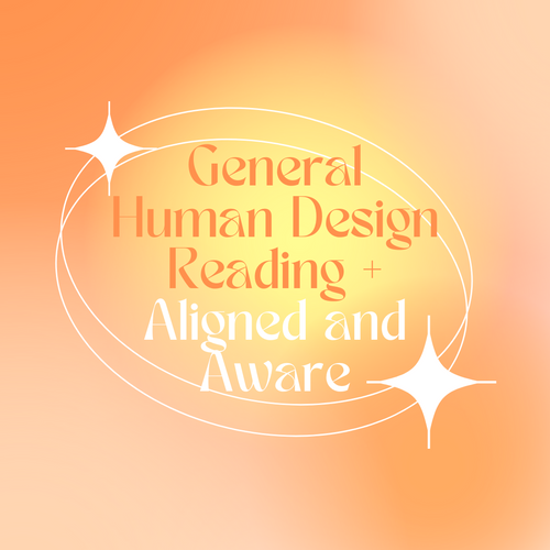 Bundle: General Human Design Reading + Aligned and Aware - Bohemian Royalties